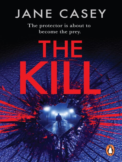 Title details for The Kill by Jane Casey - Wait list